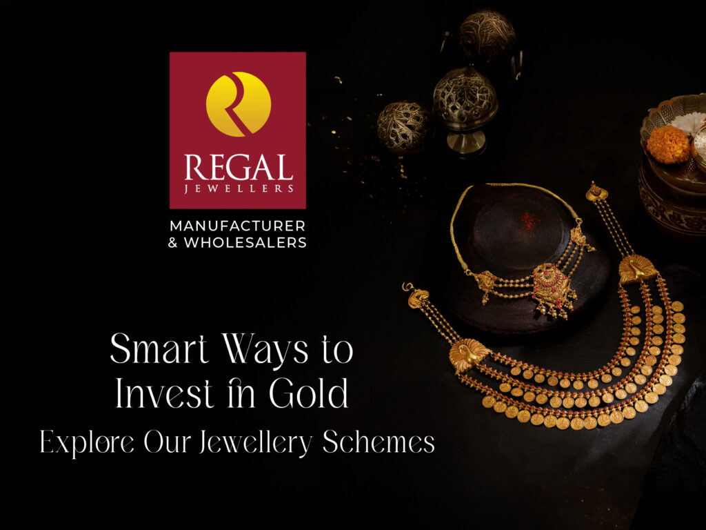 Gold Jewellery savings scheme - Regalia and Akshayanidhi Plus by Regal Jewellers