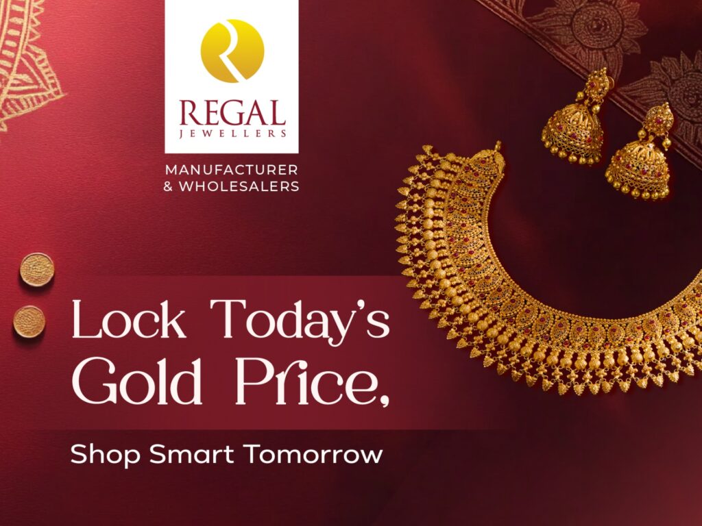 Lock Your Gold Rate Today with Regal Jewellers’ Gold Rate Protection Plan in Kerala