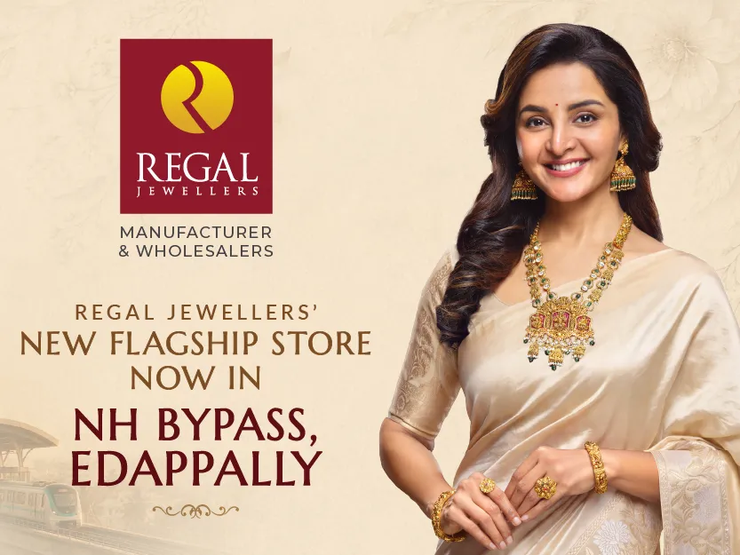 Regal Jewellers' new flagship store on NH Bypass, Edappally, introduces a new jewellery destination in Kochi.